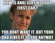 how-is-anal-sex-like-your-first-car-you-dont-33142739.png