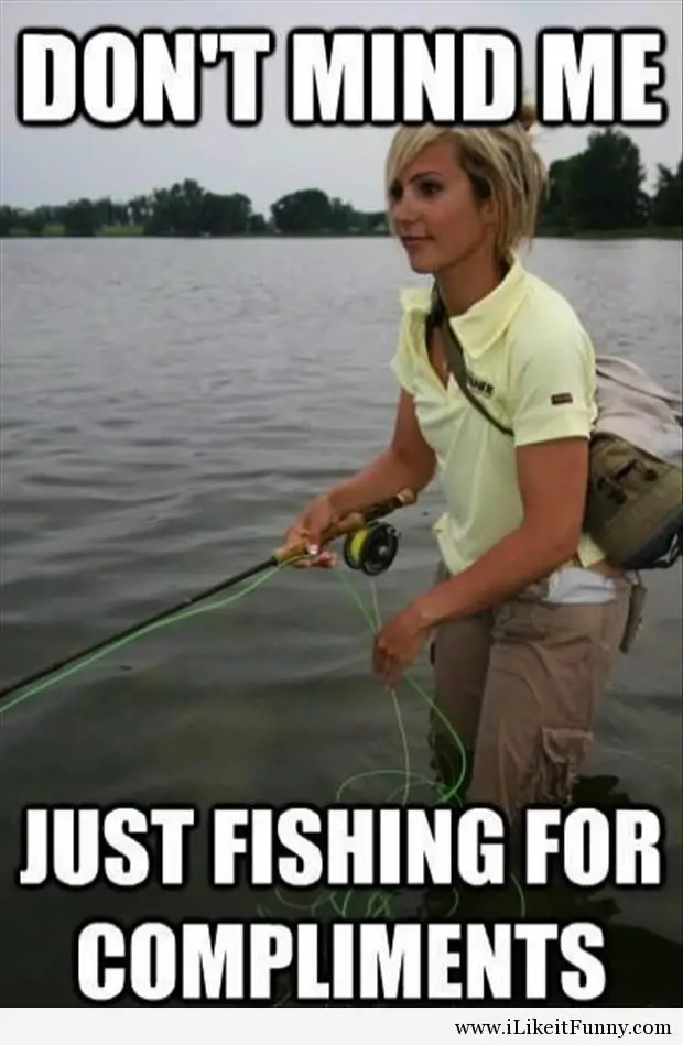 fishing-for-compliments-these-days.jpg