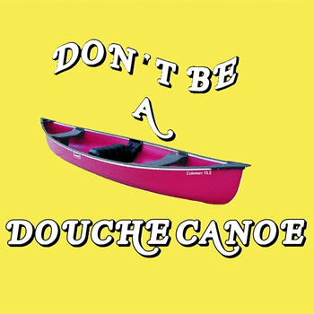 Douchecanoe.gif