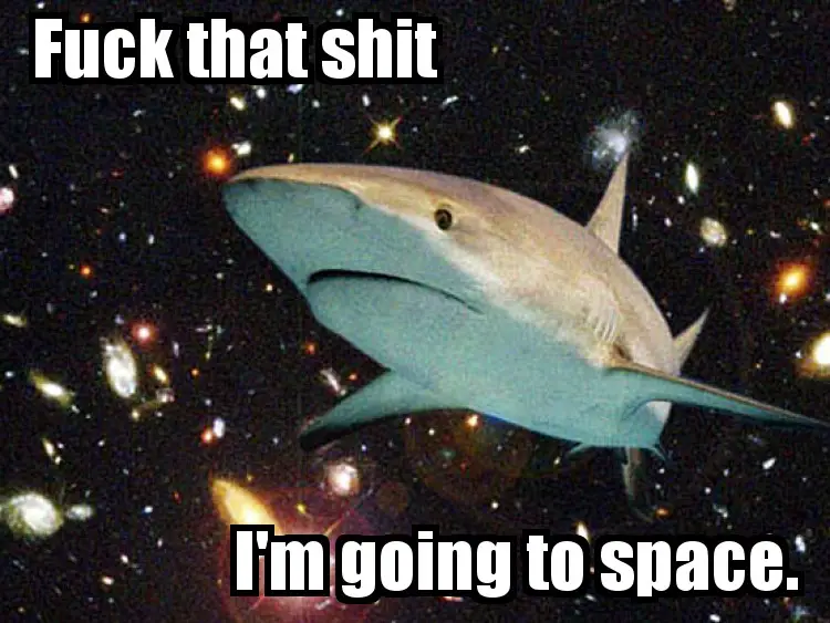 fuck_that_space_shark.jpg